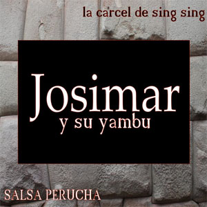 Disco La Cárcel De Sing Sing de Josimar y Su Yambú