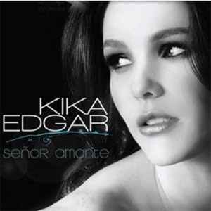 Disco Señor Amante de Kika Edgar