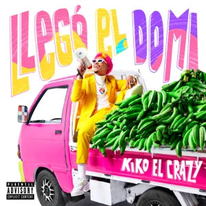 Disco Llegó el Domi de Kiko El Crazy