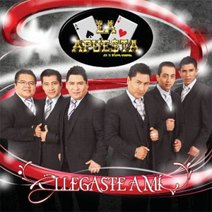 Disco Llegaste a Mí de La Apuesta