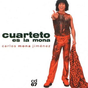 Disco Cuarteto Es La Mona de La Mona Jiménez