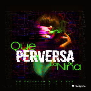 Disco Que Perversa La Niña de La Perversa
