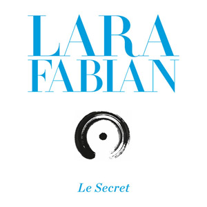 Disco Le Secret de Lara Fabián