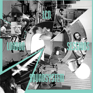 Disco London Sessions  de LCD Soundsystem 