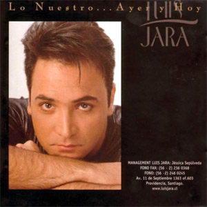 Disco Lo Nuestro Ayer Y Hoy  de Luis Jara