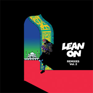 Disco Lean On  (Remixes Volume 2) de Major Lazer
