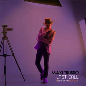 Disco Last Call (Maxeiro Edition)  de Maxi Trusso