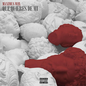 Disco Que Quieres De Mi  de Maximus Wel