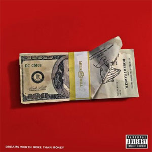 Disco Dreams Worth More Than Money de Meek Mill