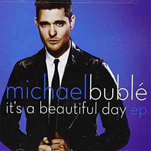 Disco Its a Beautiful Day de Michael Bublé