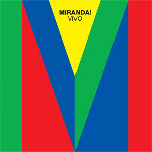 Disco Miranda! Vivo de Miranda