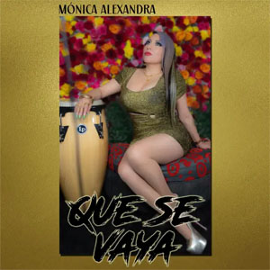Disco Que Se Vaya de Mónica Alexandra
