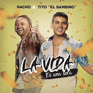 Disco La Vida Es Una Sola de Nacho