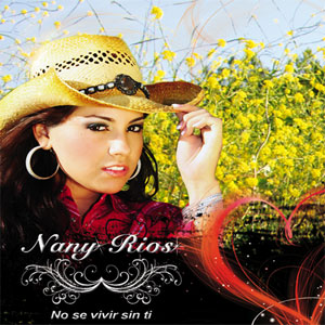 Disco No Sé Vivir Sin Ti de Nany Ríos