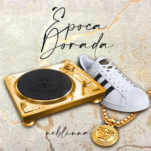 Disco Época Dorada de Neblinna MC