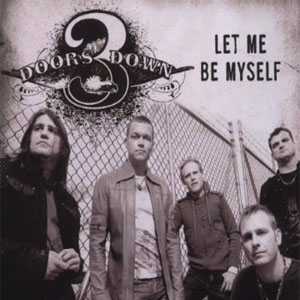 Disco Let Me Be Myself de 3 Doors Down