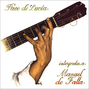 Disco Interpreta A Manuel De Falla de Paco De Lucía