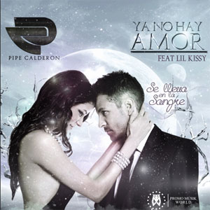 Disco Ya No Hay Amor de Pipe Calderón