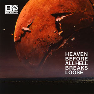 Álbum Heaven Before All Hell Breaks Loose de Plan B