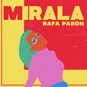 Disco Mírala de Rafa Pabón
