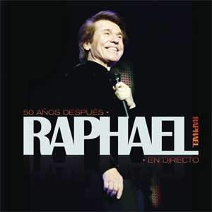 Disco 50 Años Después: Raphael En Directo de Raphael