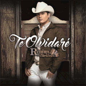 Disco Te Olvidaré de Remmy Valenzuela