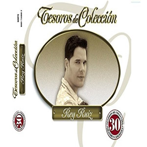 Disco Tesoros de Colección de Rey Ruiz