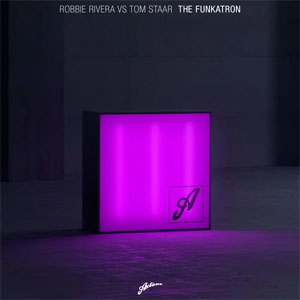 Disco The Funkatron  de Robbie Rivera