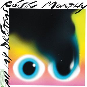 Disco All My Dreams de Roisin Murphy