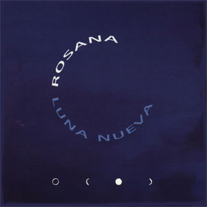 Disco Luna Nueva de Rosana