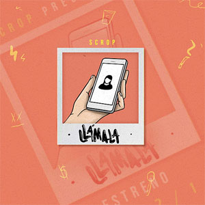 Disco Llámala de Scrop
