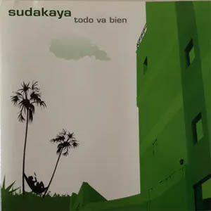 Disco Todo Va Bien de Sudakaya