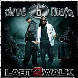 Disco Last 2 Walk de Three 6 Mafia