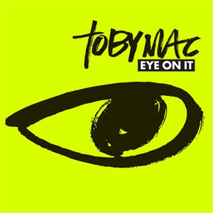 Disco Eye On It de TobyMac