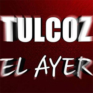 Disco El Ayer de TulcoZ