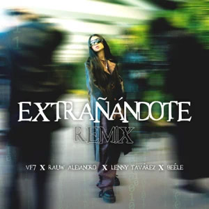 Disco Extrañándote (Remix) de VF7