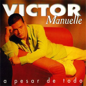 Disco A Pesar de Todo de Víctor Manuelle