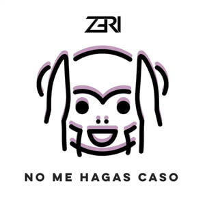 Disco No Me Hagas Caso de Zeri